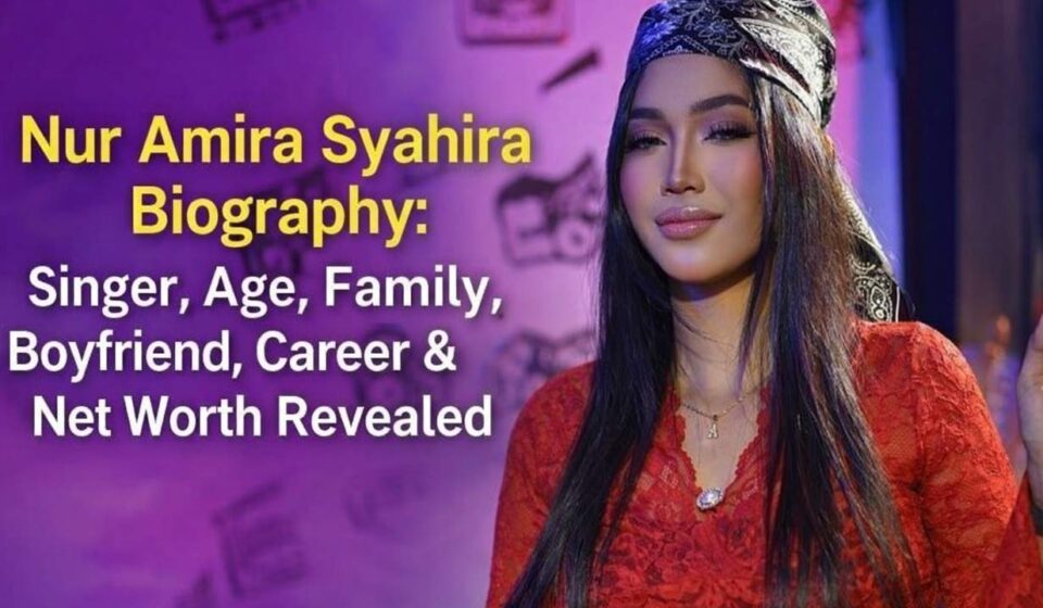 Nur Amira Syahira Biography